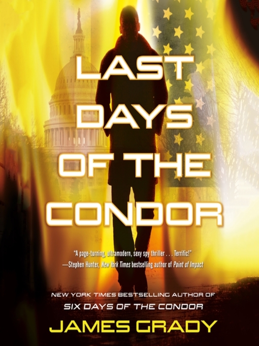 Title details for Last Days of the Condor by James Grady - Available